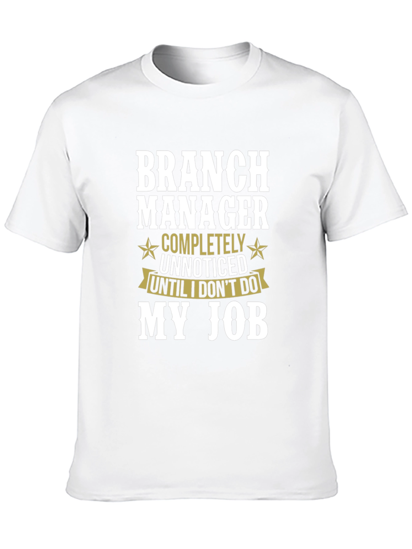 Branch Manager Funny T-Shirt Gift Idea