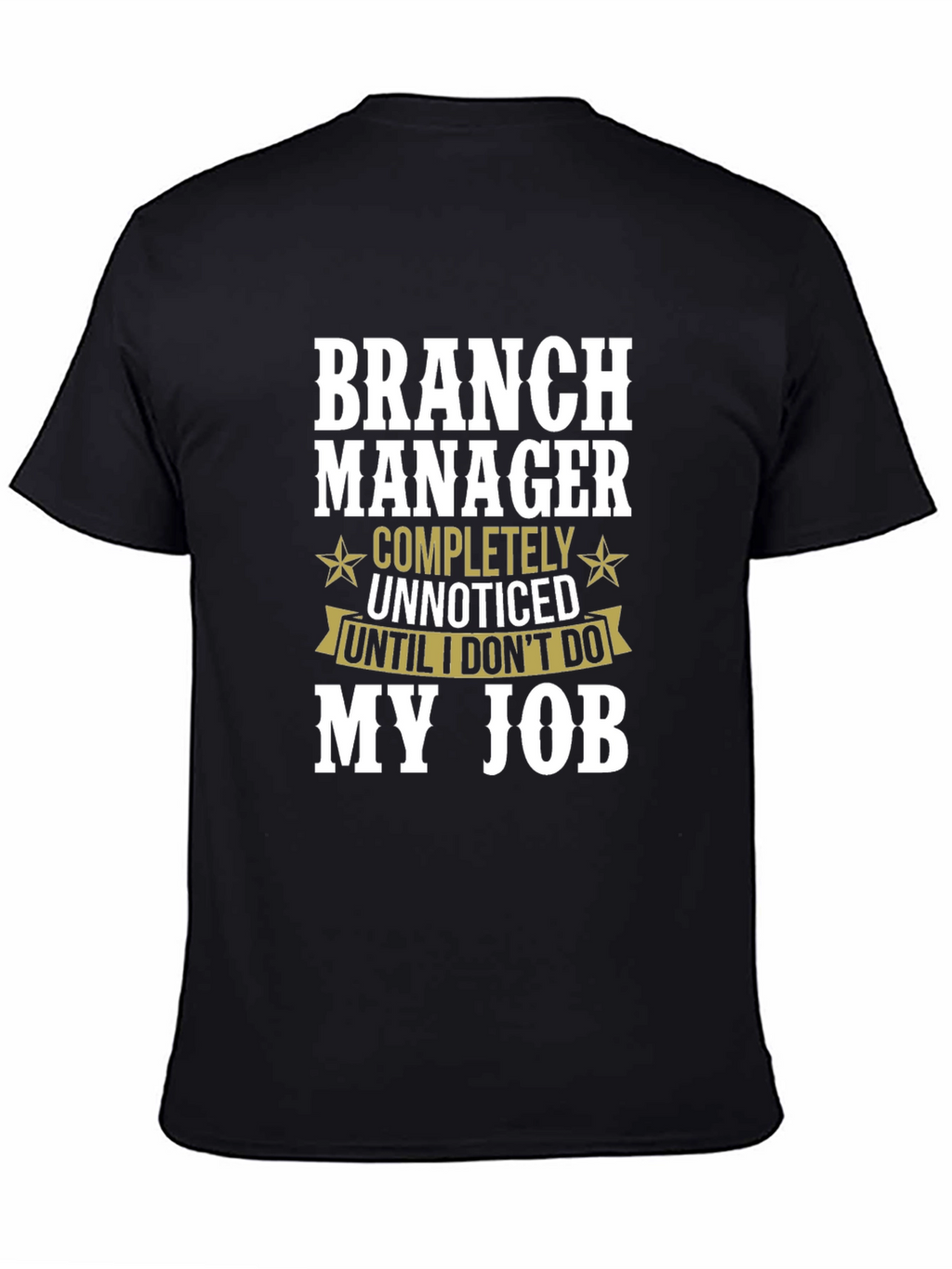 Branch Manager Funny T-Shirt Gift Idea