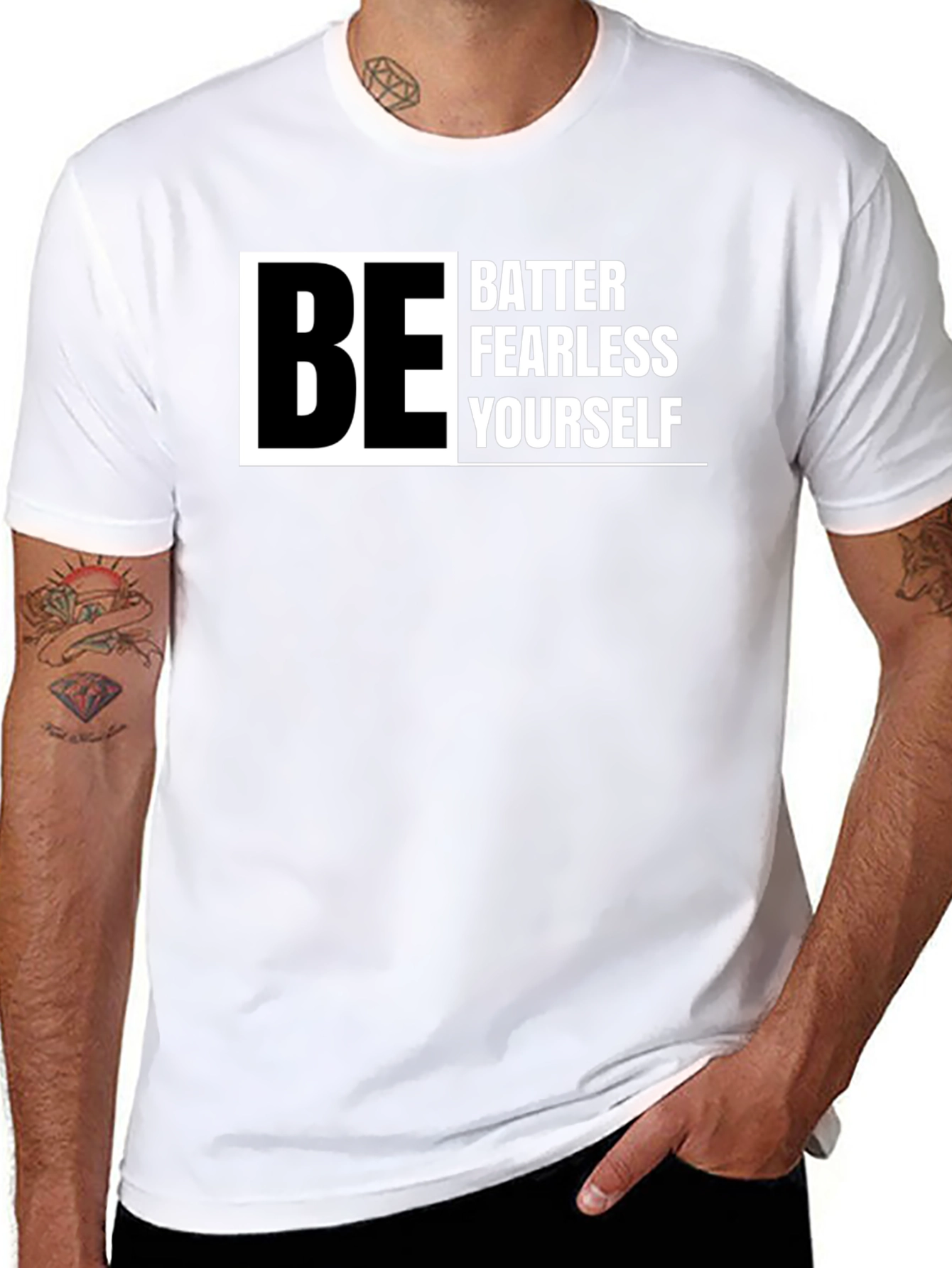 Be Better Fearless Yourself - Graphic T-Shirt