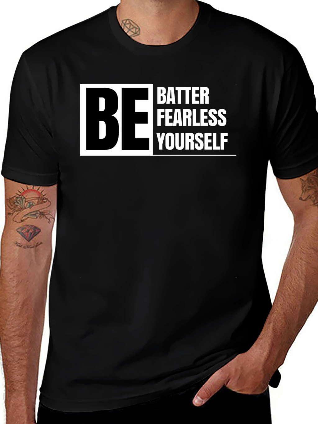 Be Better Fearless Yourself - Graphic T-Shirt