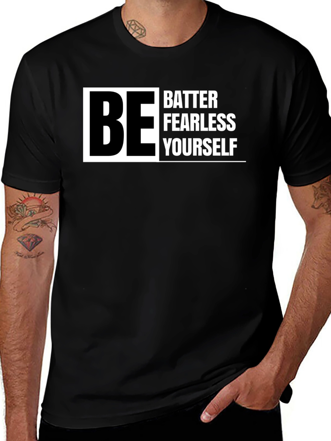 Be Better Fearless Yourself - Graphic T-Shirt
