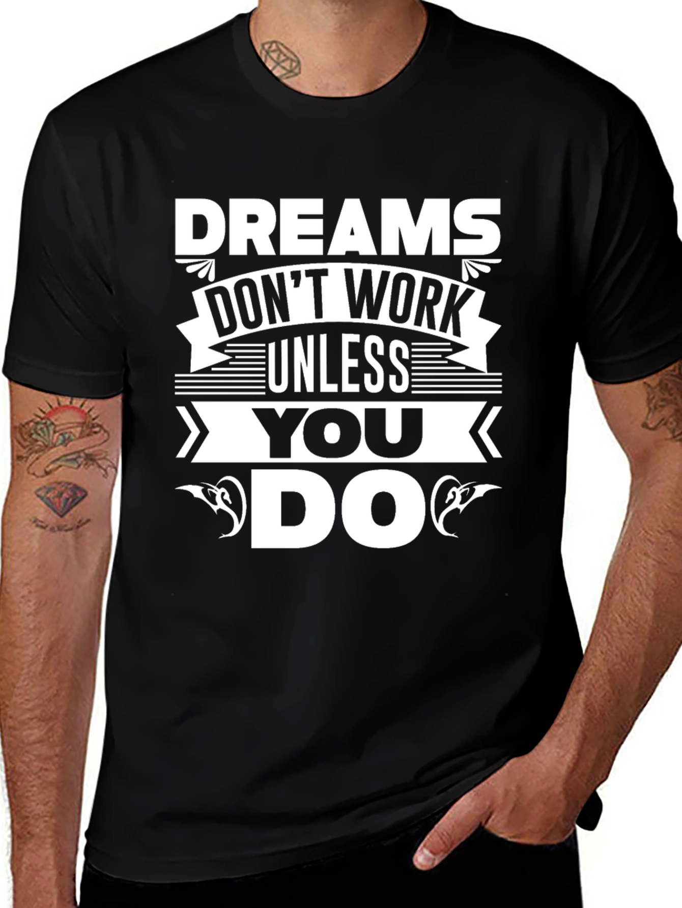 Dreams Dont Work Unless You Do T-Shirt
