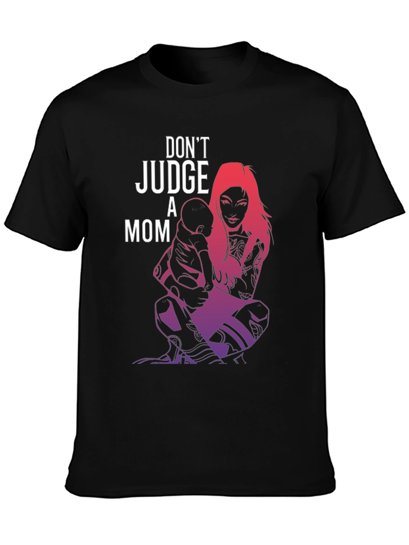 Dont Judge A Mom Graphic Tee