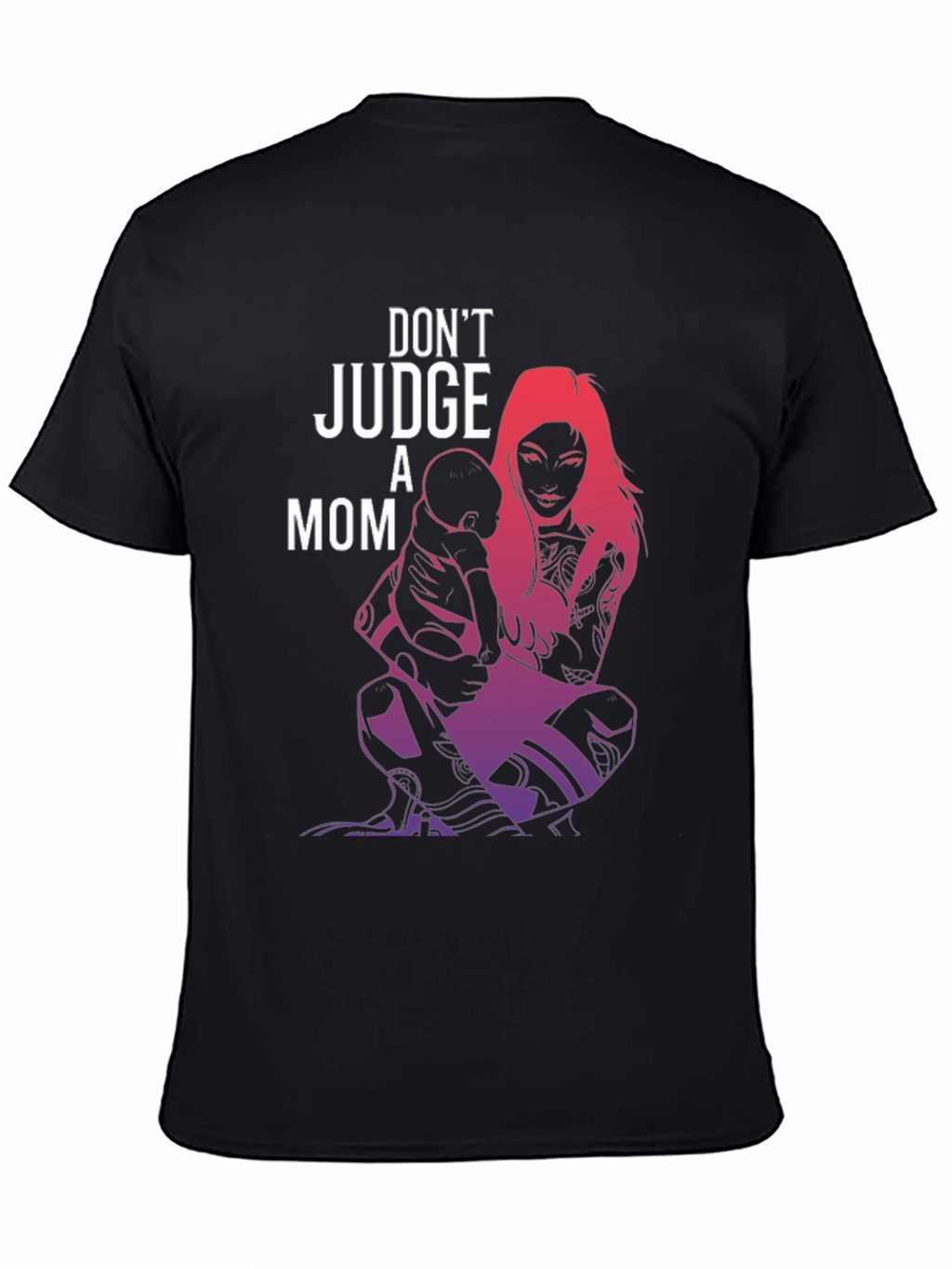 Dont Judge A Mom Graphic Tee