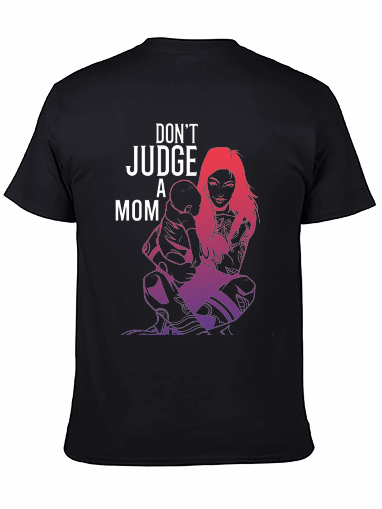 Dont Judge A Mom Graphic Tee