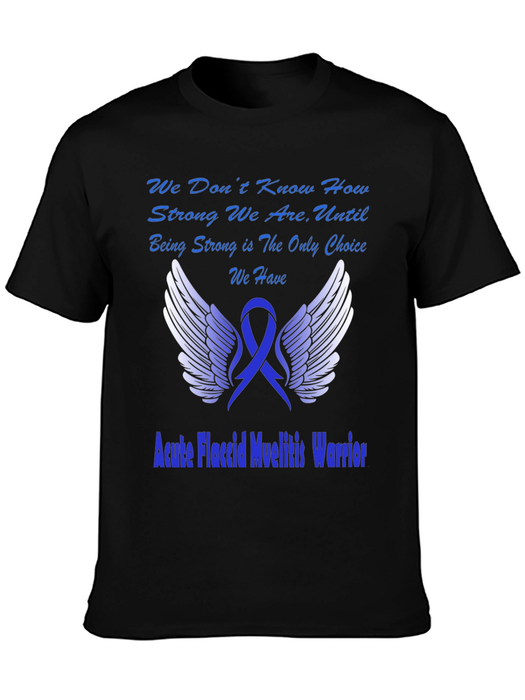 Acute Flaccid Myelitis Awareness Warrior T-Shirt