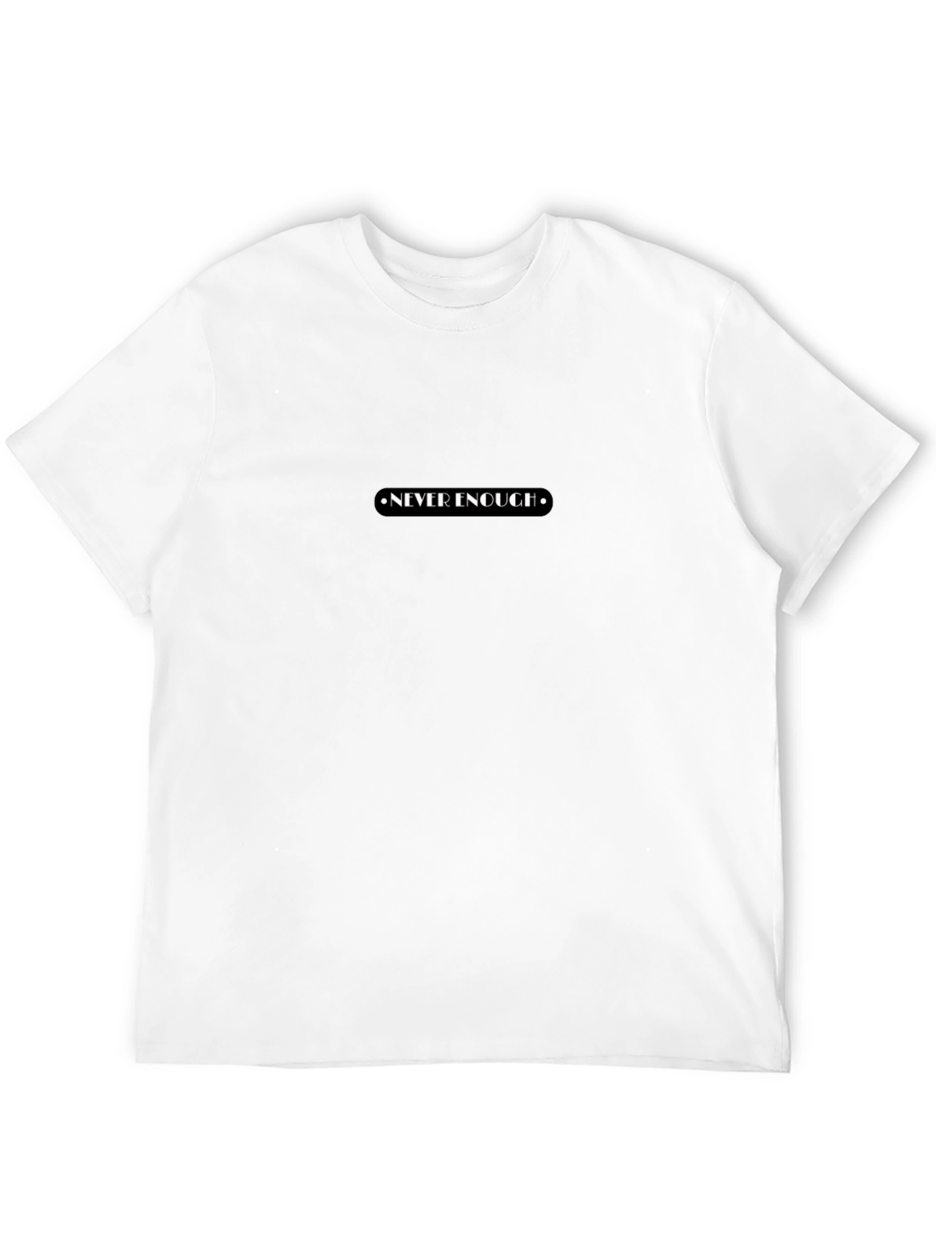 Never Enough Graphic Black T-Shirt