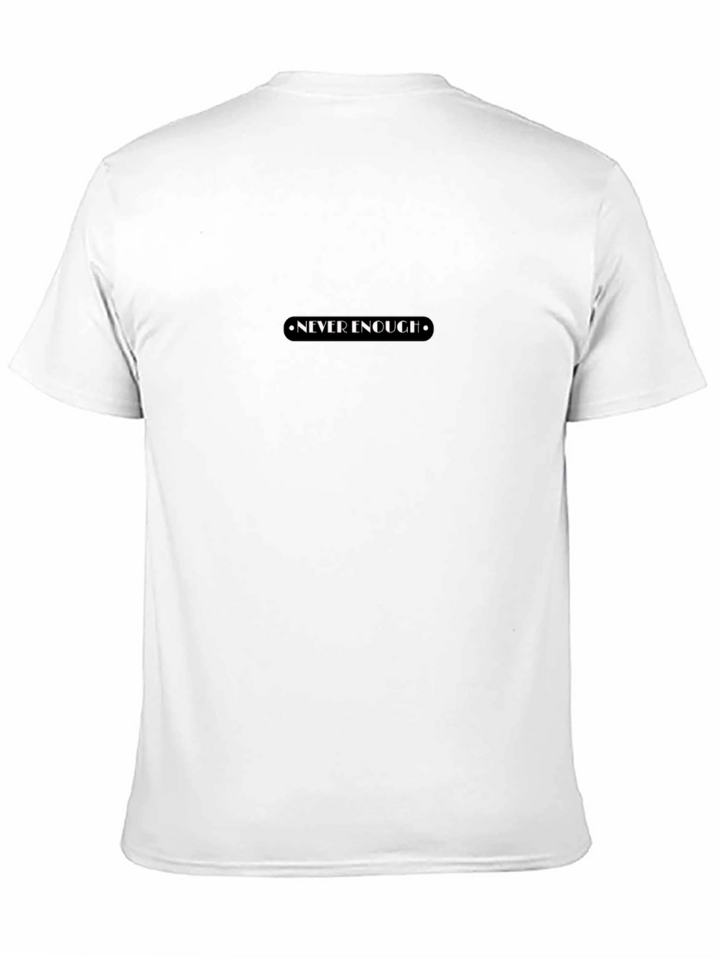 Never Enough Graphic Black T-Shirt