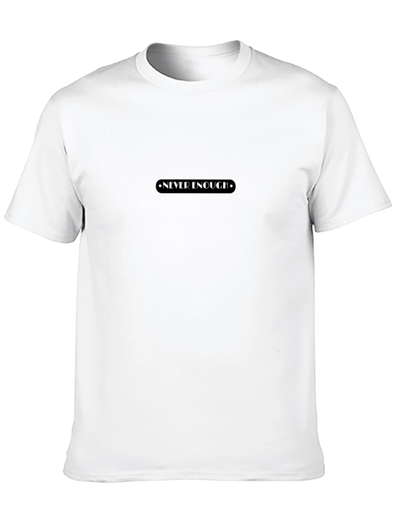 Never Enough Graphic Black T-Shirt