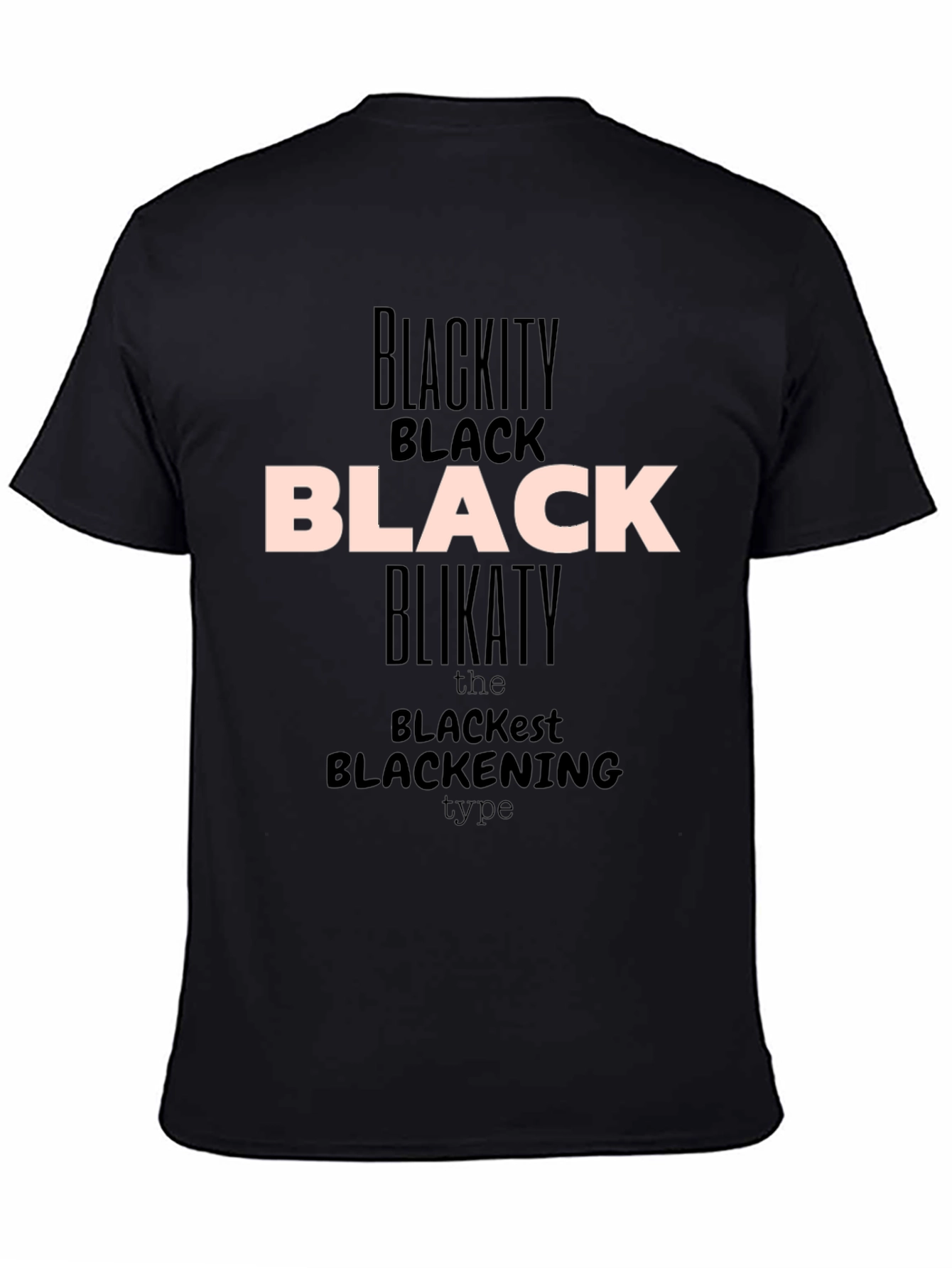 Blackity Black Black T-Shirt