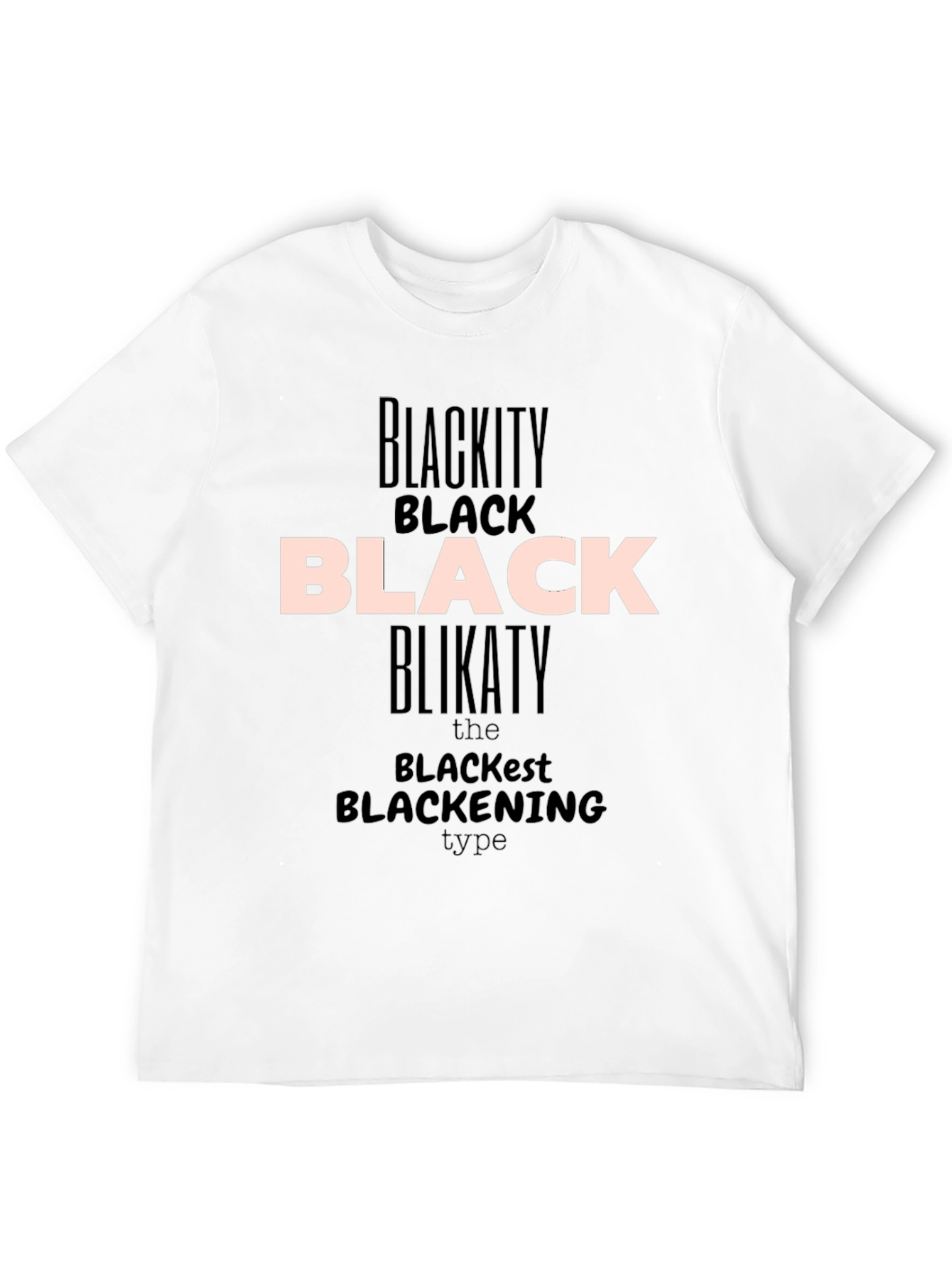 Blackity Black Black T-Shirt