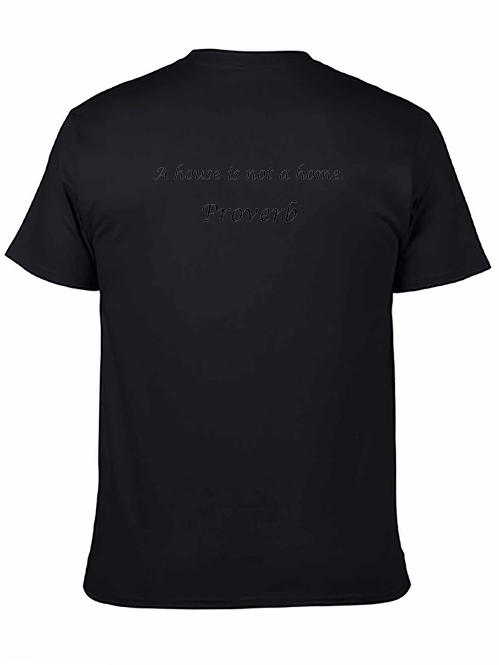 Inspirational Proverb Black T-Shirt