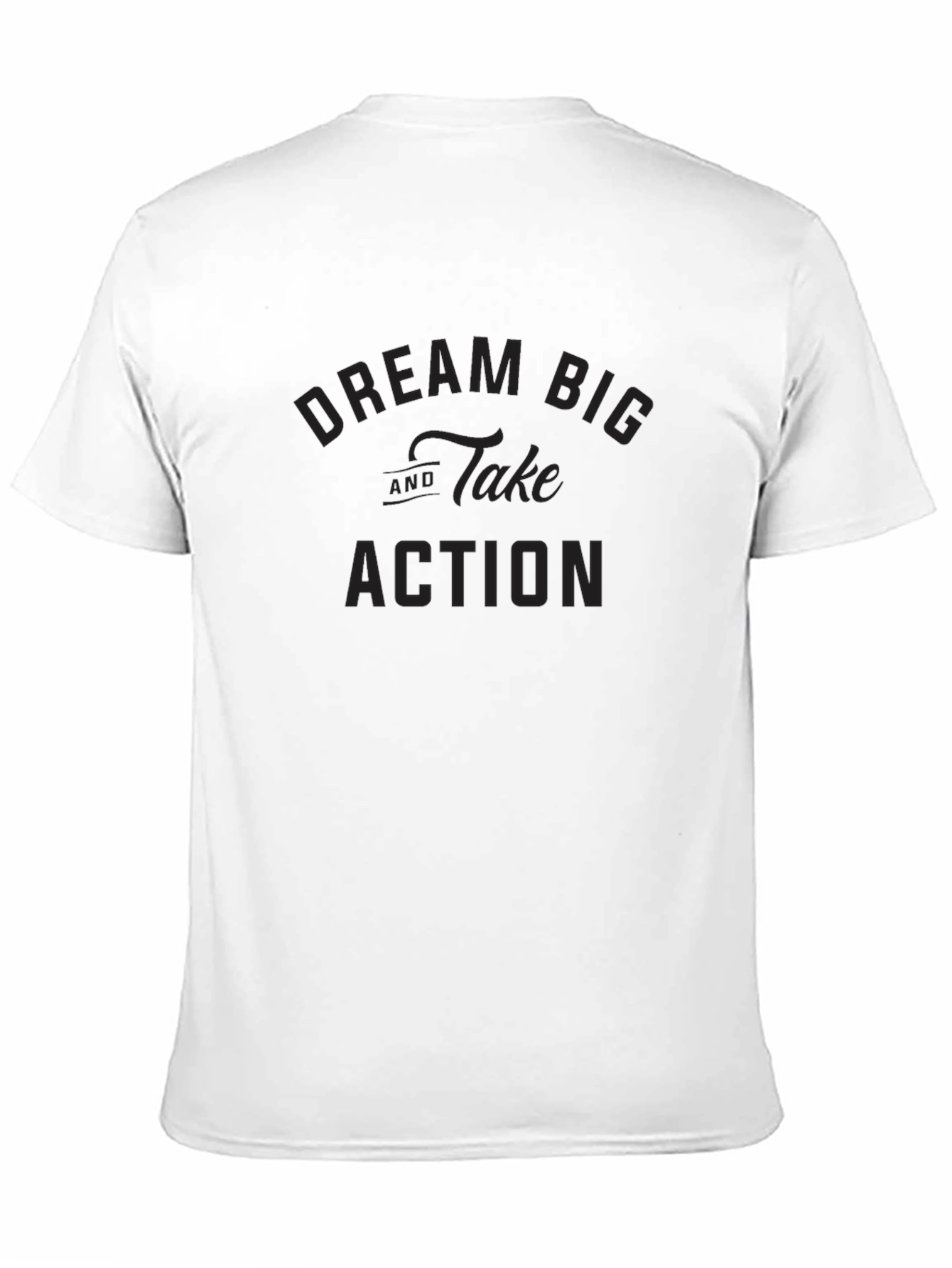 Dream Big Take Action Black T-Shirt