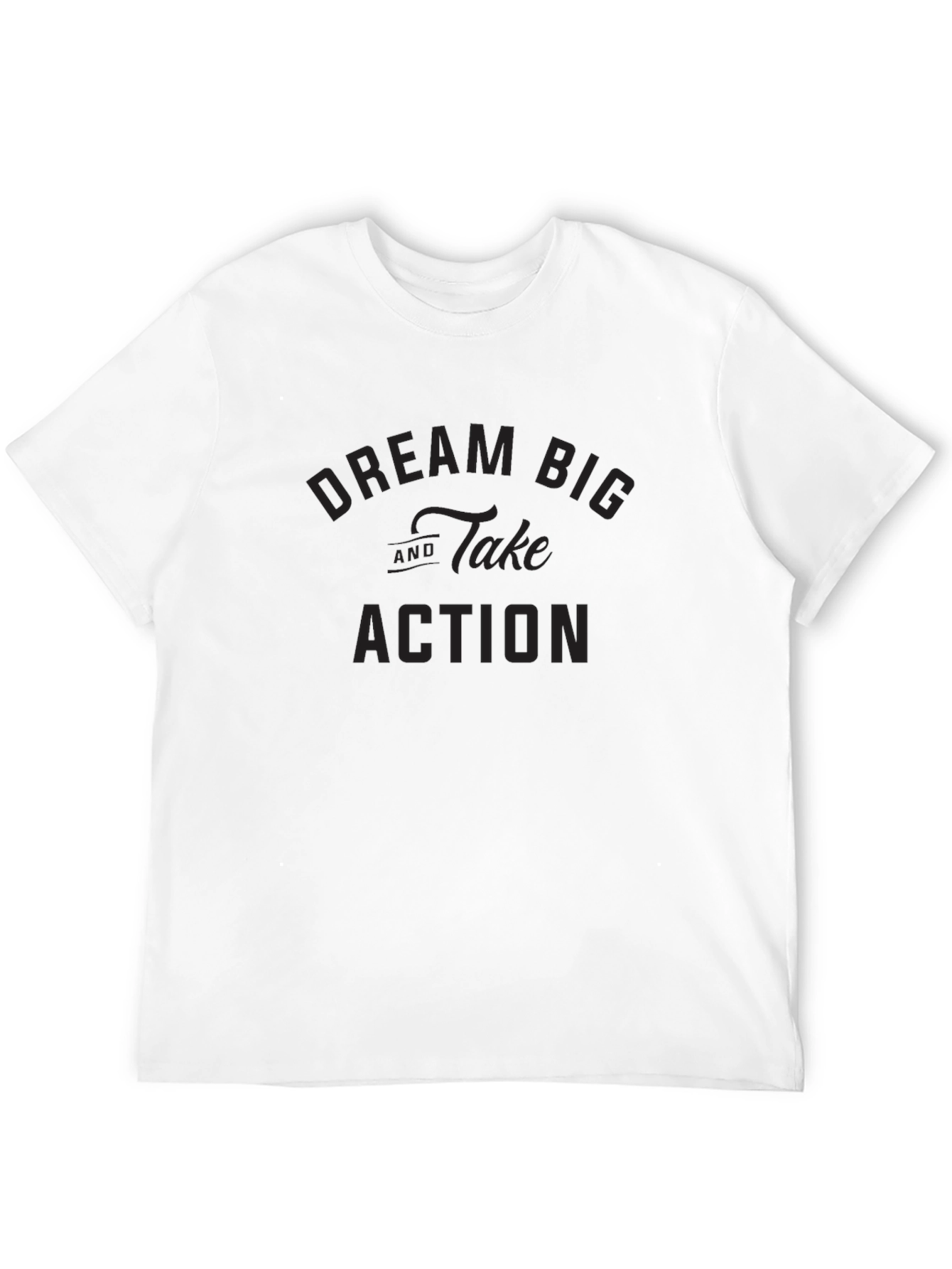 Dream Big Take Action Black T-Shirt