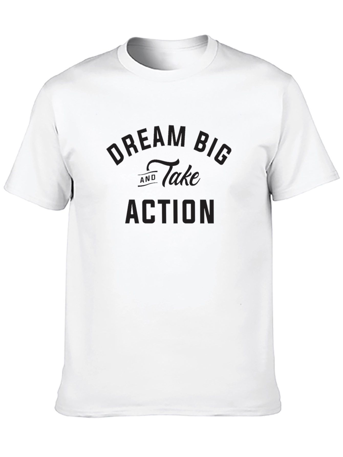 Dream Big Take Action Black T-Shirt