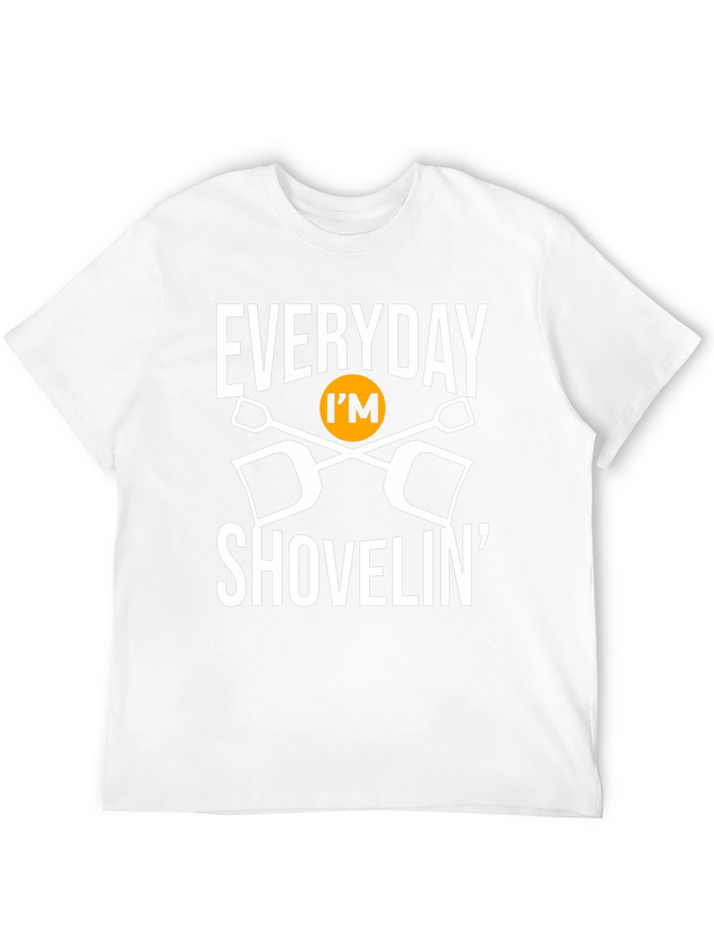 Everyday Im Shovelin Graphic T-Shirt