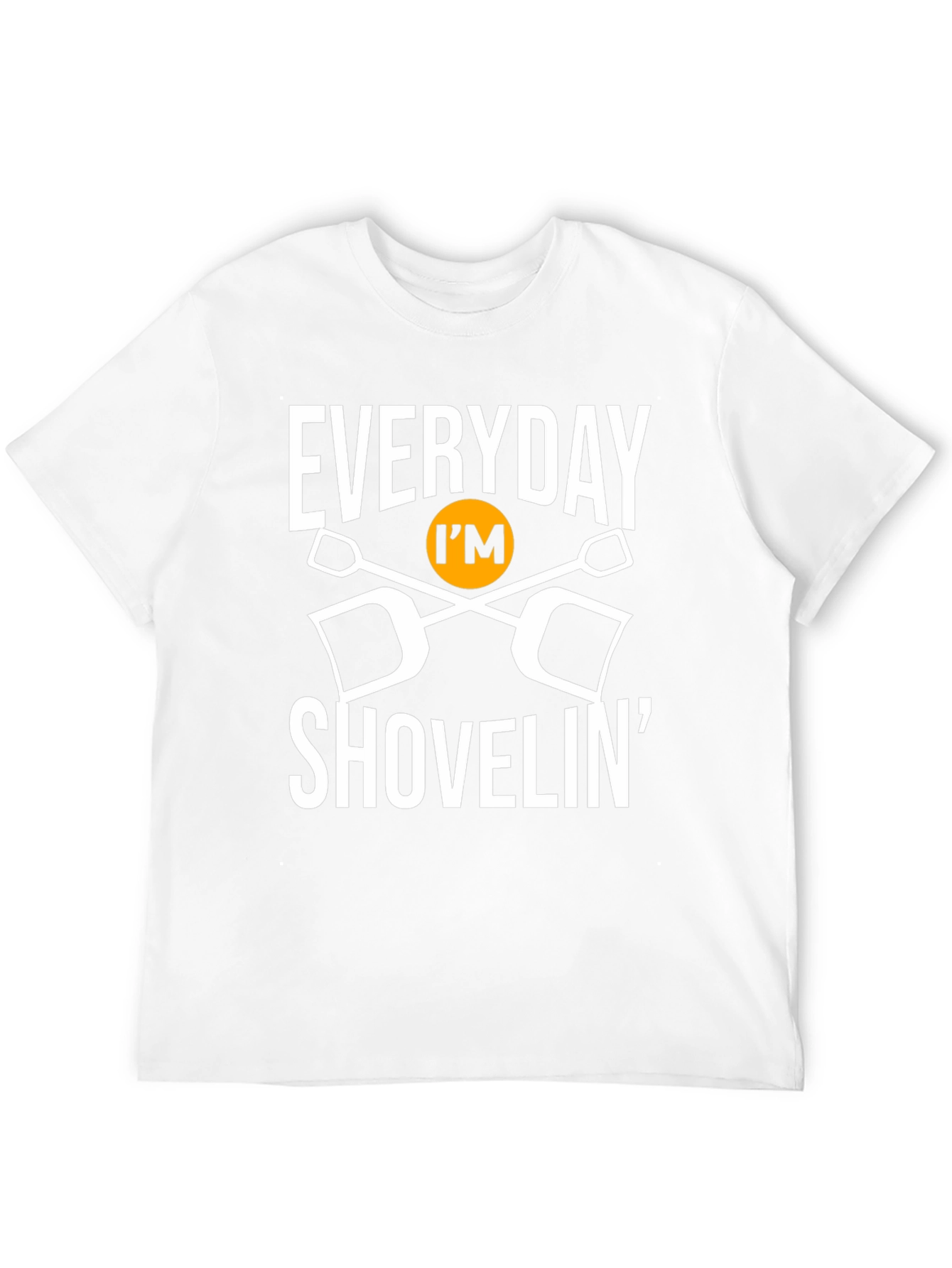 Everyday Im Shovelin Graphic T-Shirt