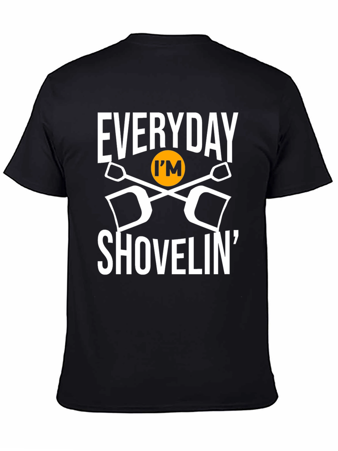 Everyday Im Shovelin Graphic T-Shirt