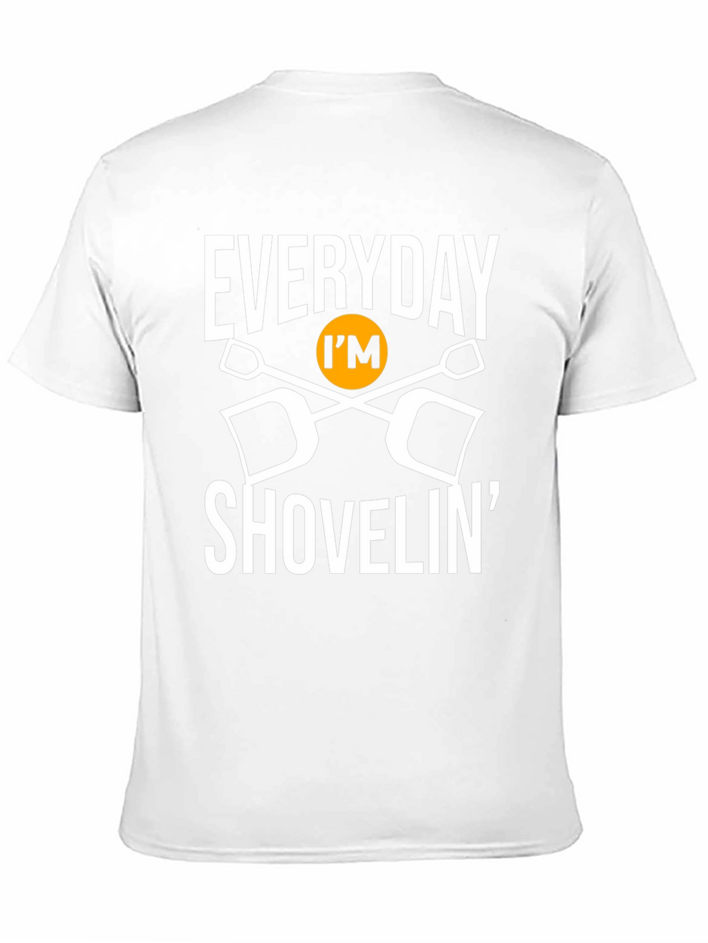 Everyday Im Shovelin Graphic T-Shirt