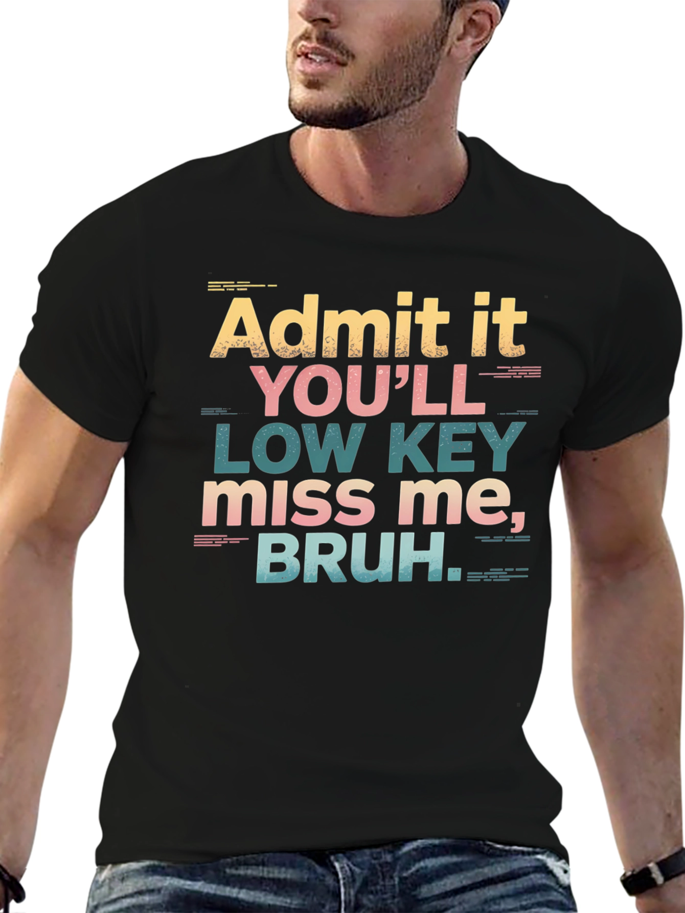 Admit It Youll Low Key Miss Me Bruh T-Shirt