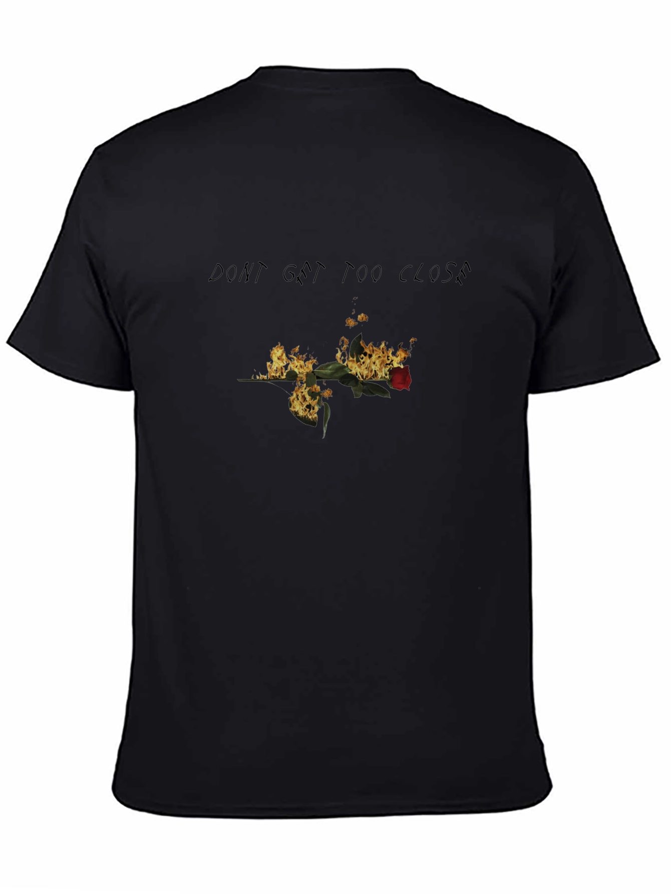 Burning Rose Graphic Tee - Dont Get Too Close