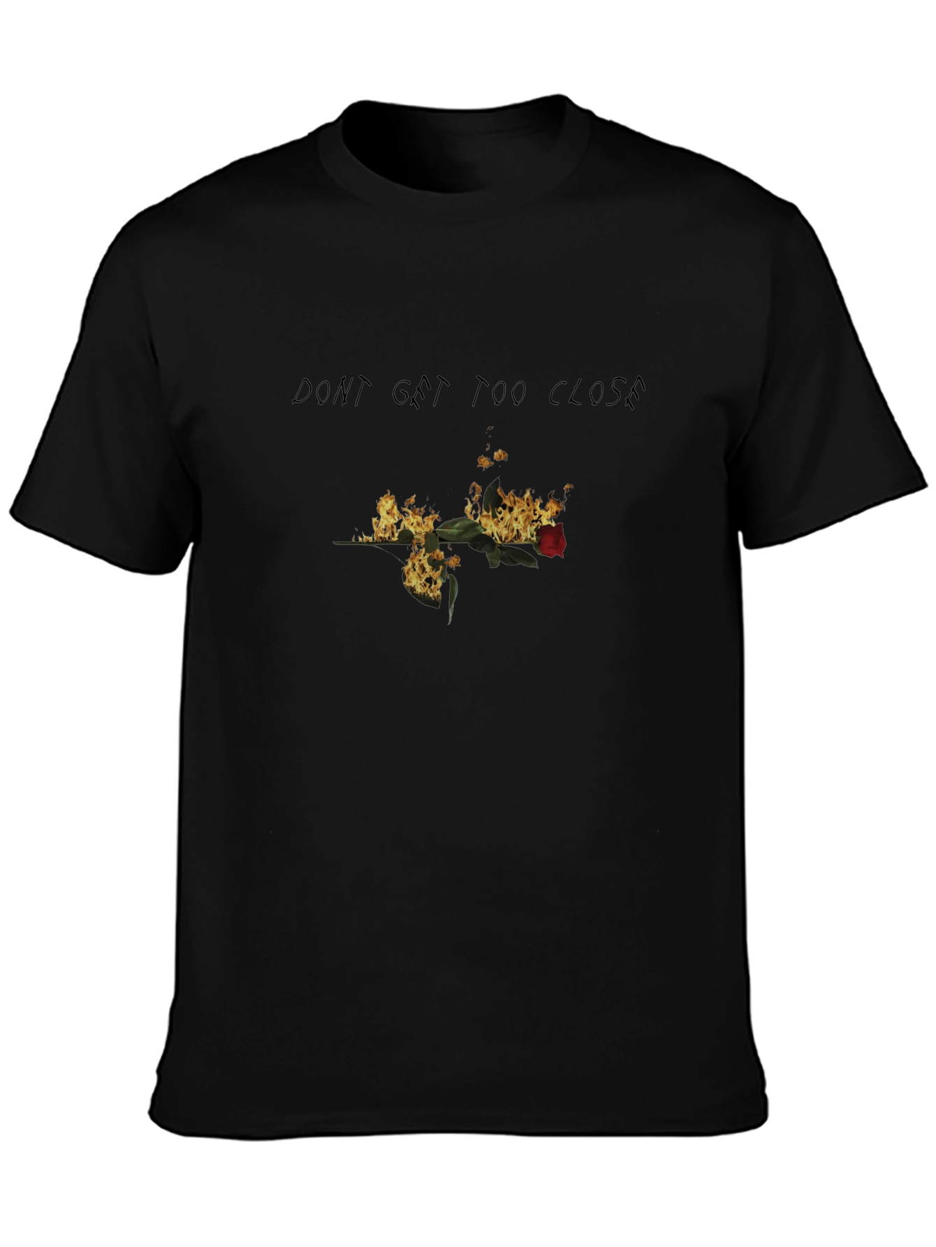 Burning Rose Graphic Tee - Dont Get Too Close