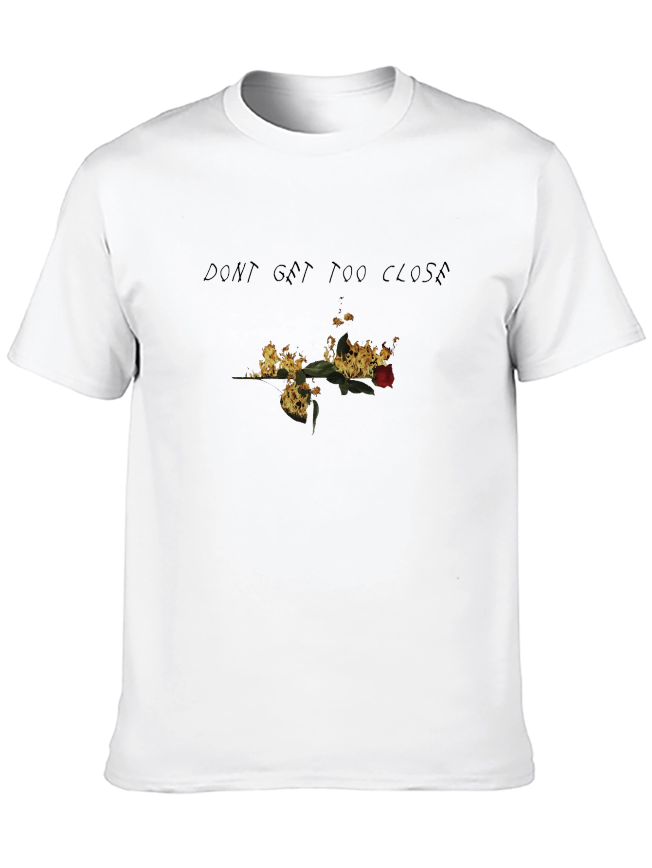 Burning Rose Graphic Tee - Dont Get Too Close