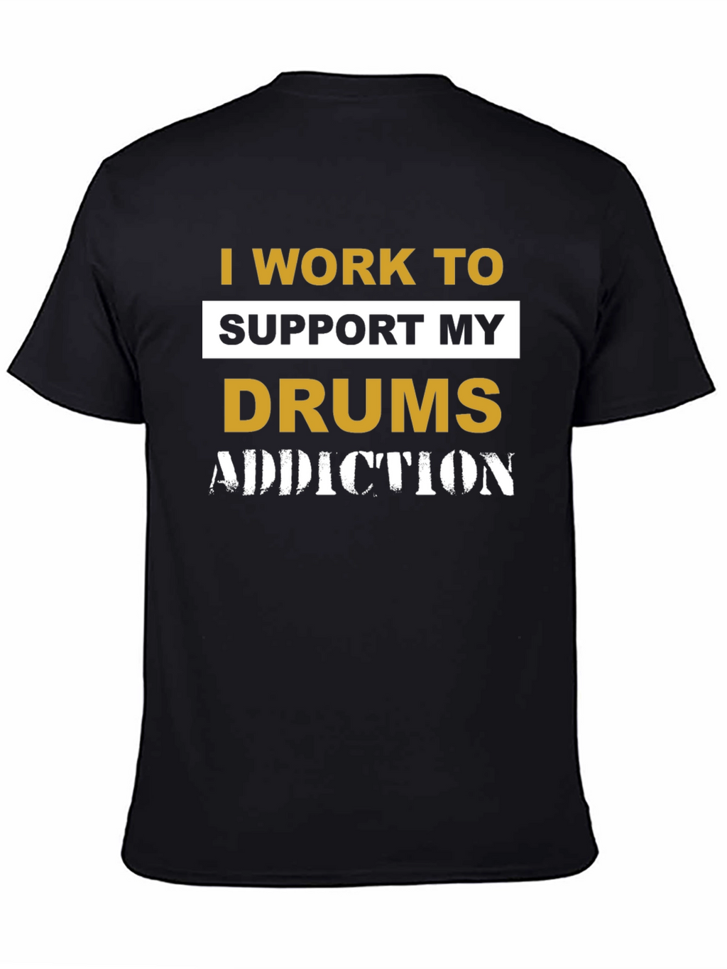 Drums Addiction T-Shirt - Musician Gift