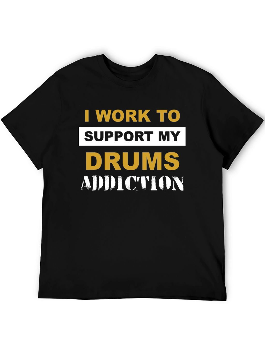 Drums Addiction T-Shirt - Musician Gift