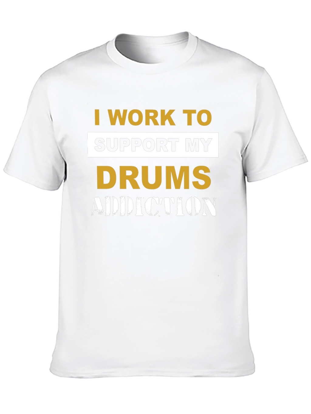Drums Addiction T-Shirt - Musician Gift