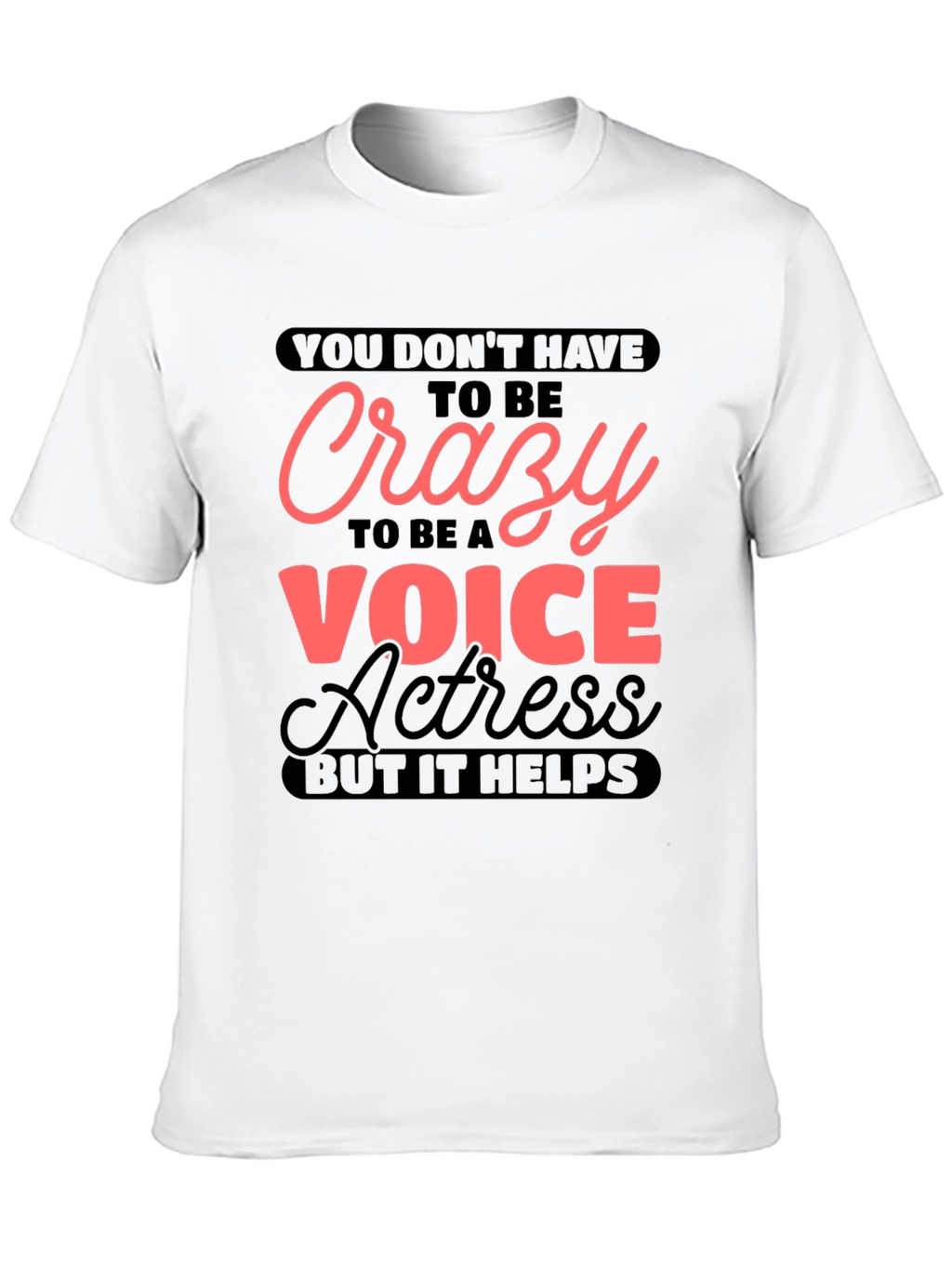 Crazy Voice Actress Graphic T-Shirt