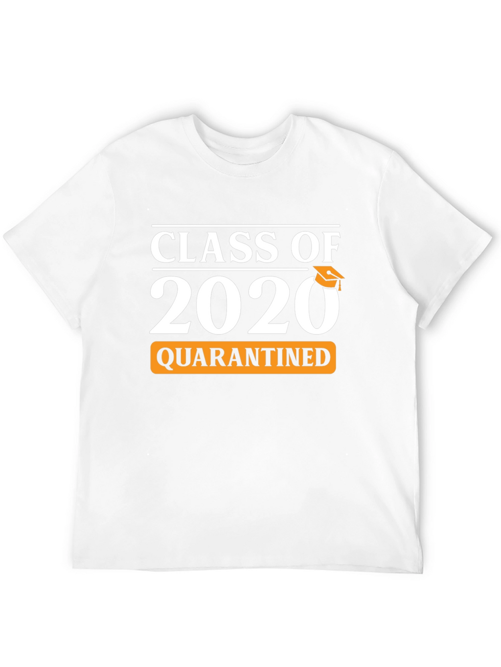 Class of 2020 Quarantined T-Shirt
