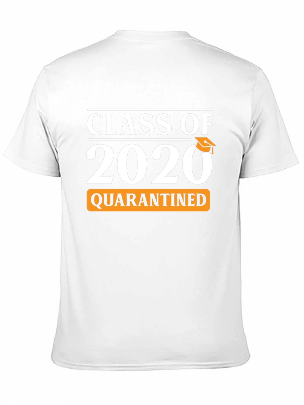 Class of 2020 Quarantined T-Shirt