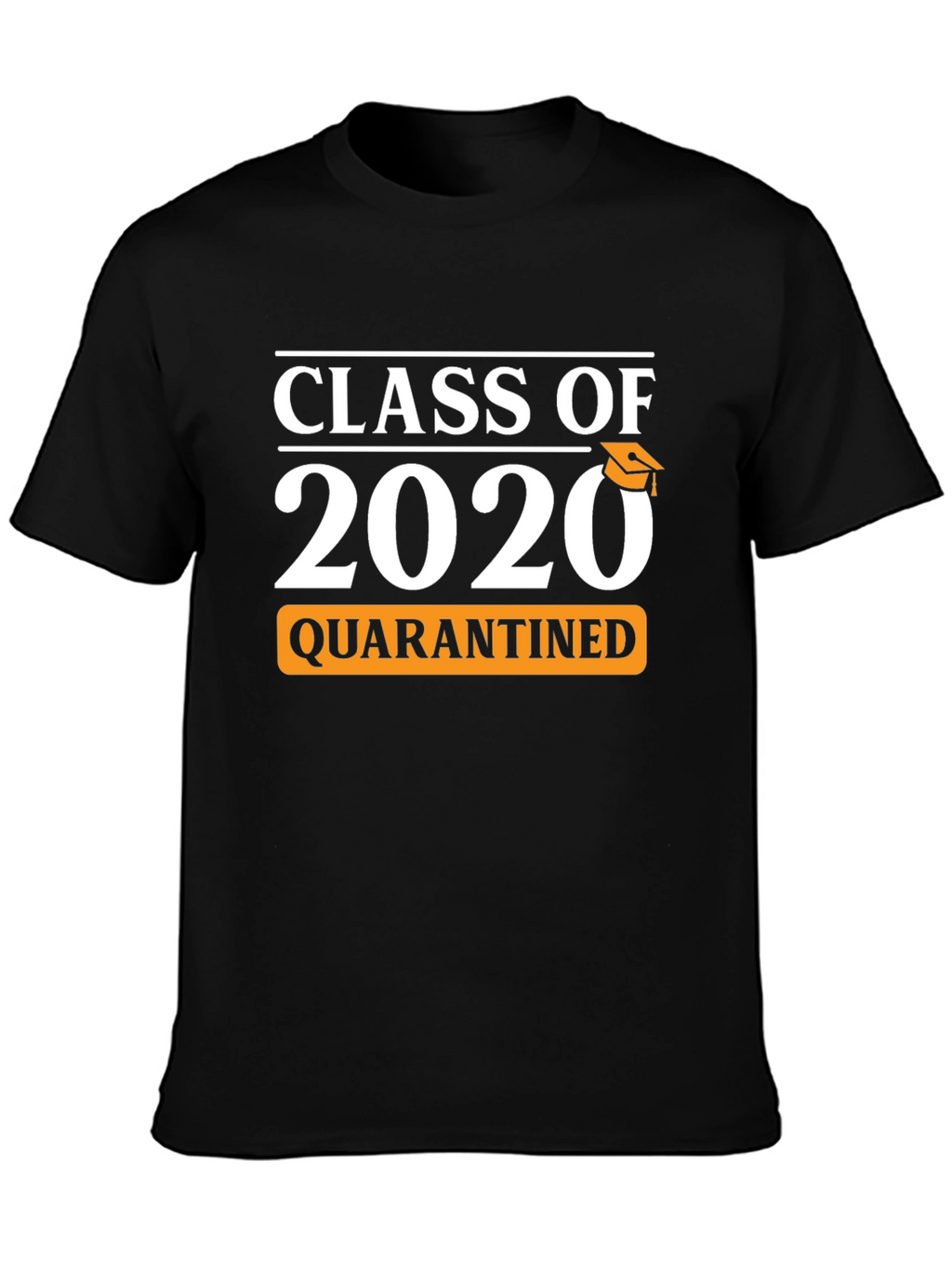 Class of 2020 Quarantined T-Shirt