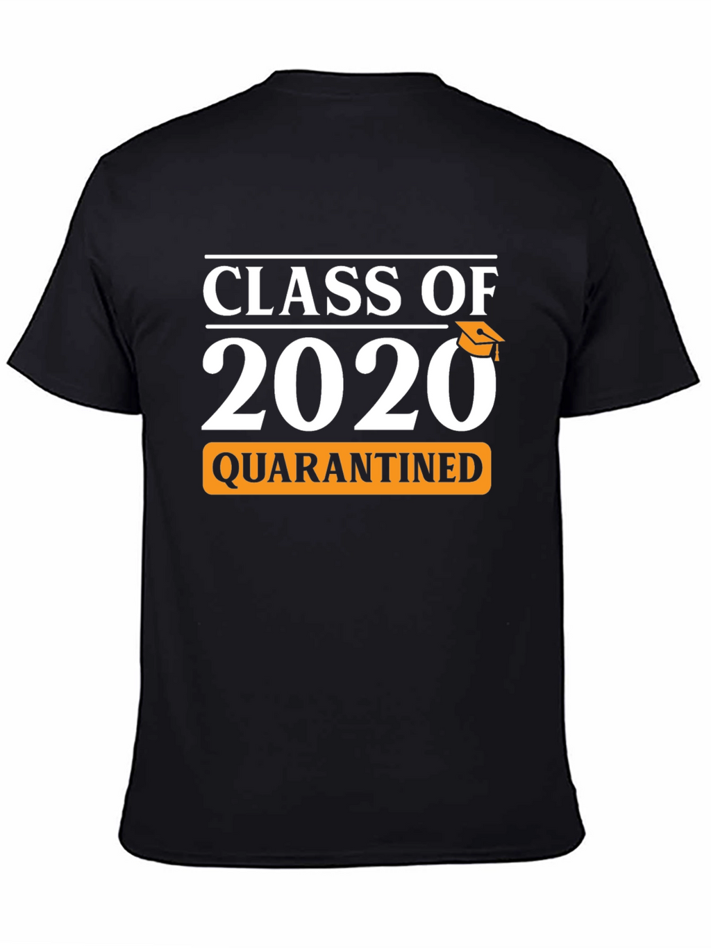 Class of 2020 Quarantined T-Shirt