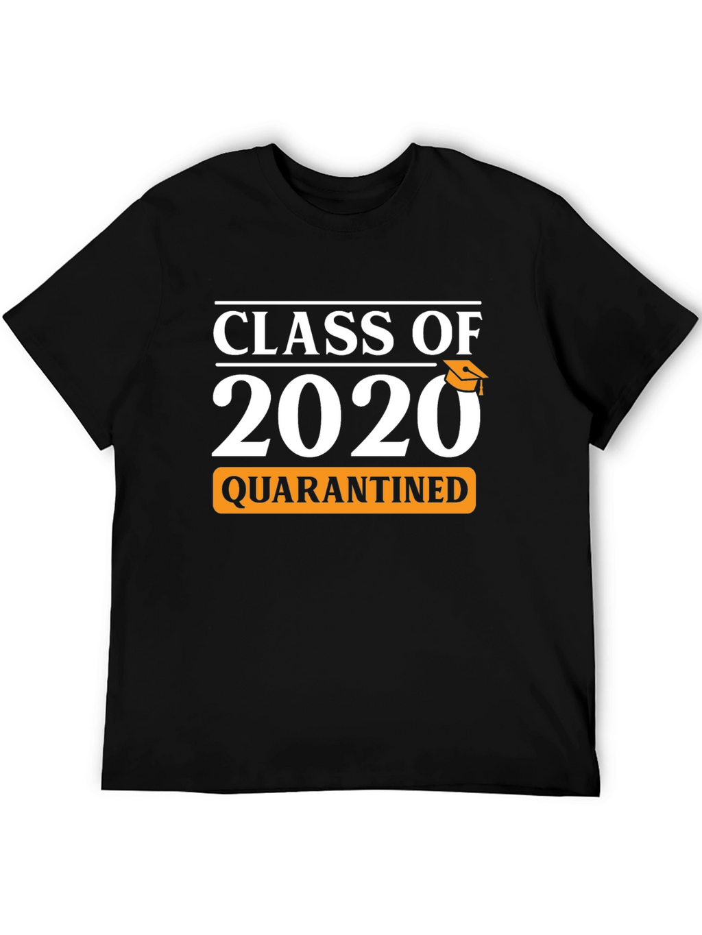 Class of 2020 Quarantined T-Shirt