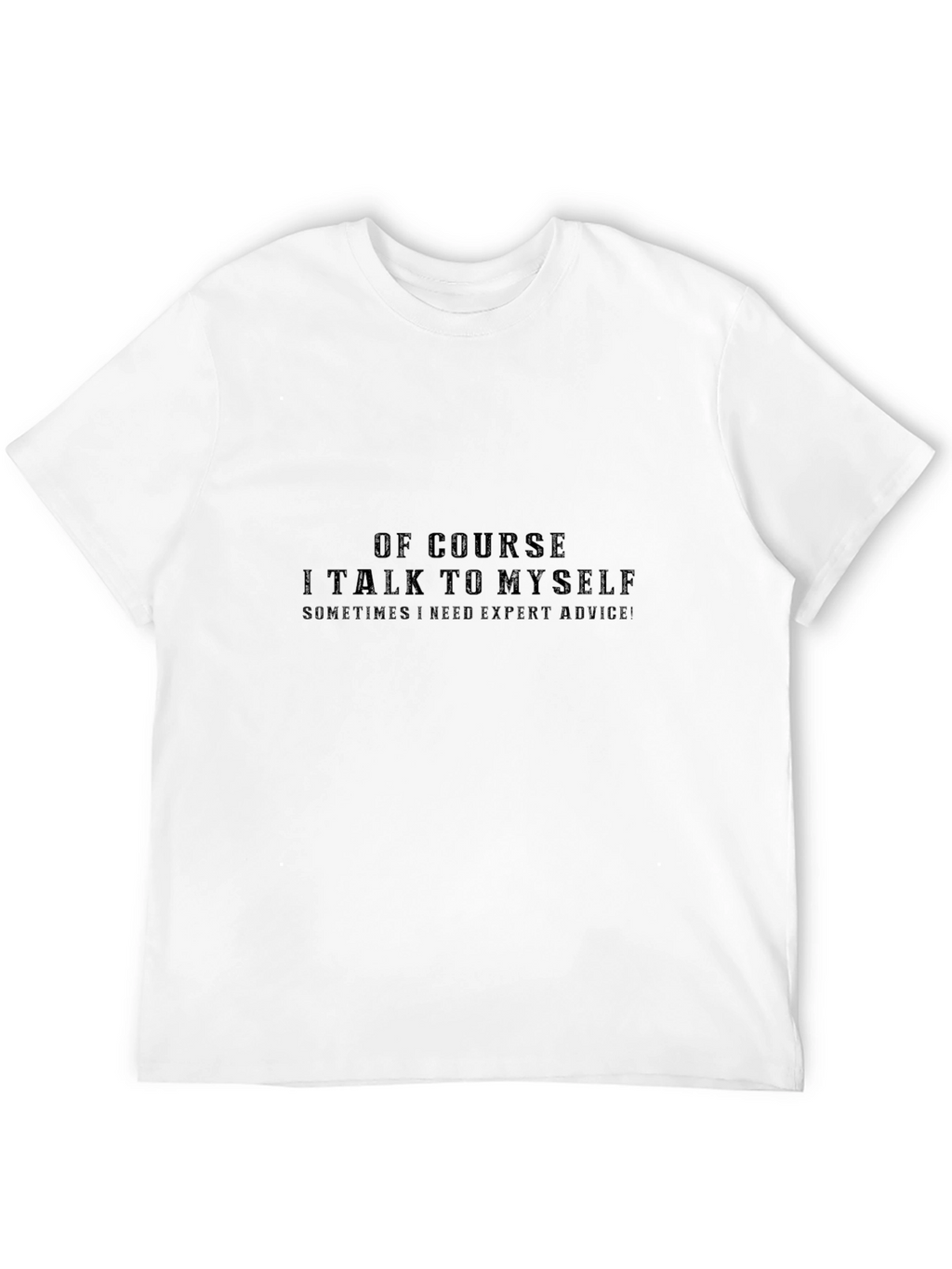 Funny Sarcastic Black T-Shirt - Expert Advice