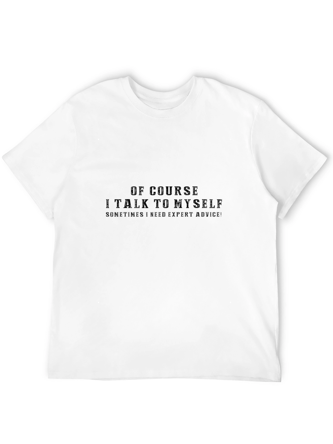 Funny Sarcastic Black T-Shirt - Expert Advice