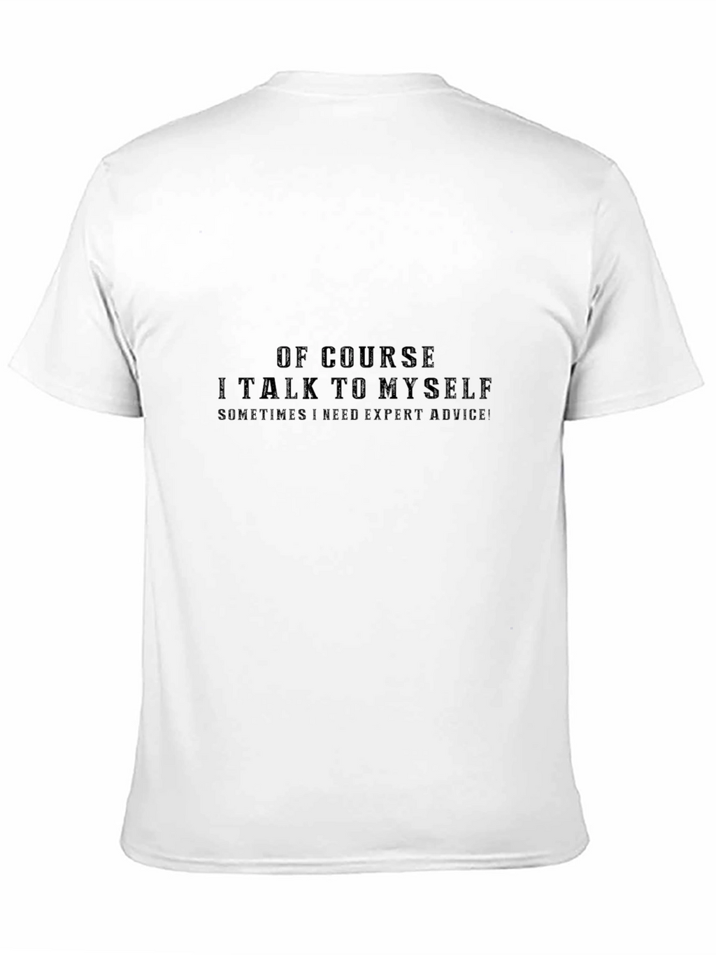Funny Sarcastic Black T-Shirt - Expert Advice