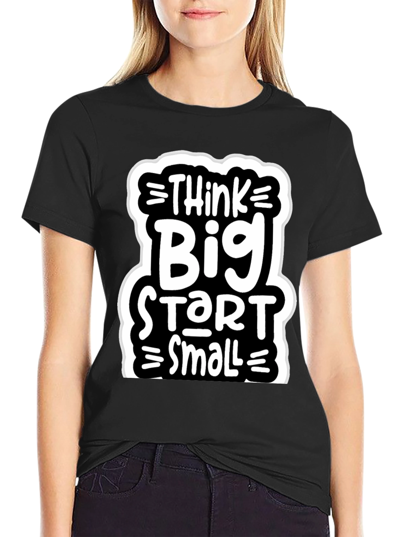 Think Big Start Small Graphic Tee