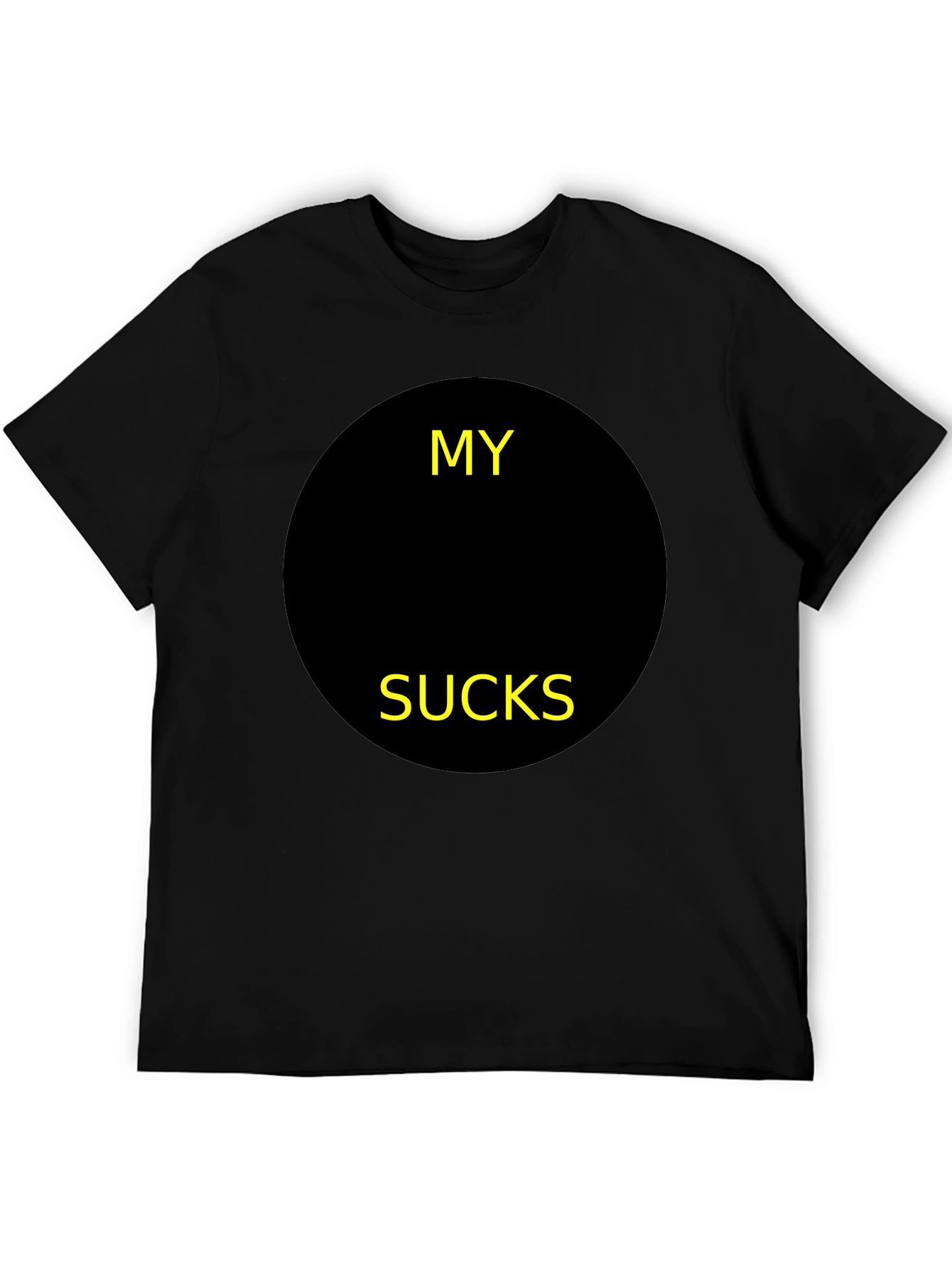 Black Graphic T-Shirt - My [BLANK] Sucks Funny Tee