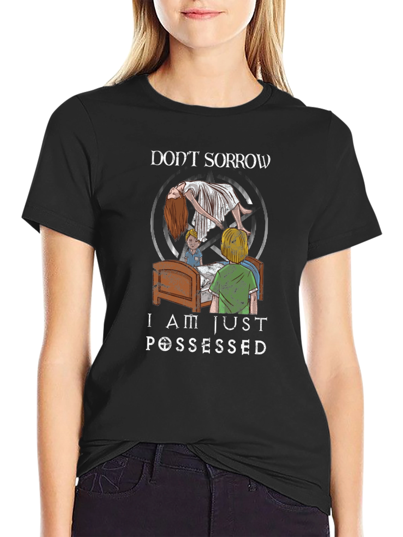 Dont Sorrow I Am Just Possessed Graphic Tee