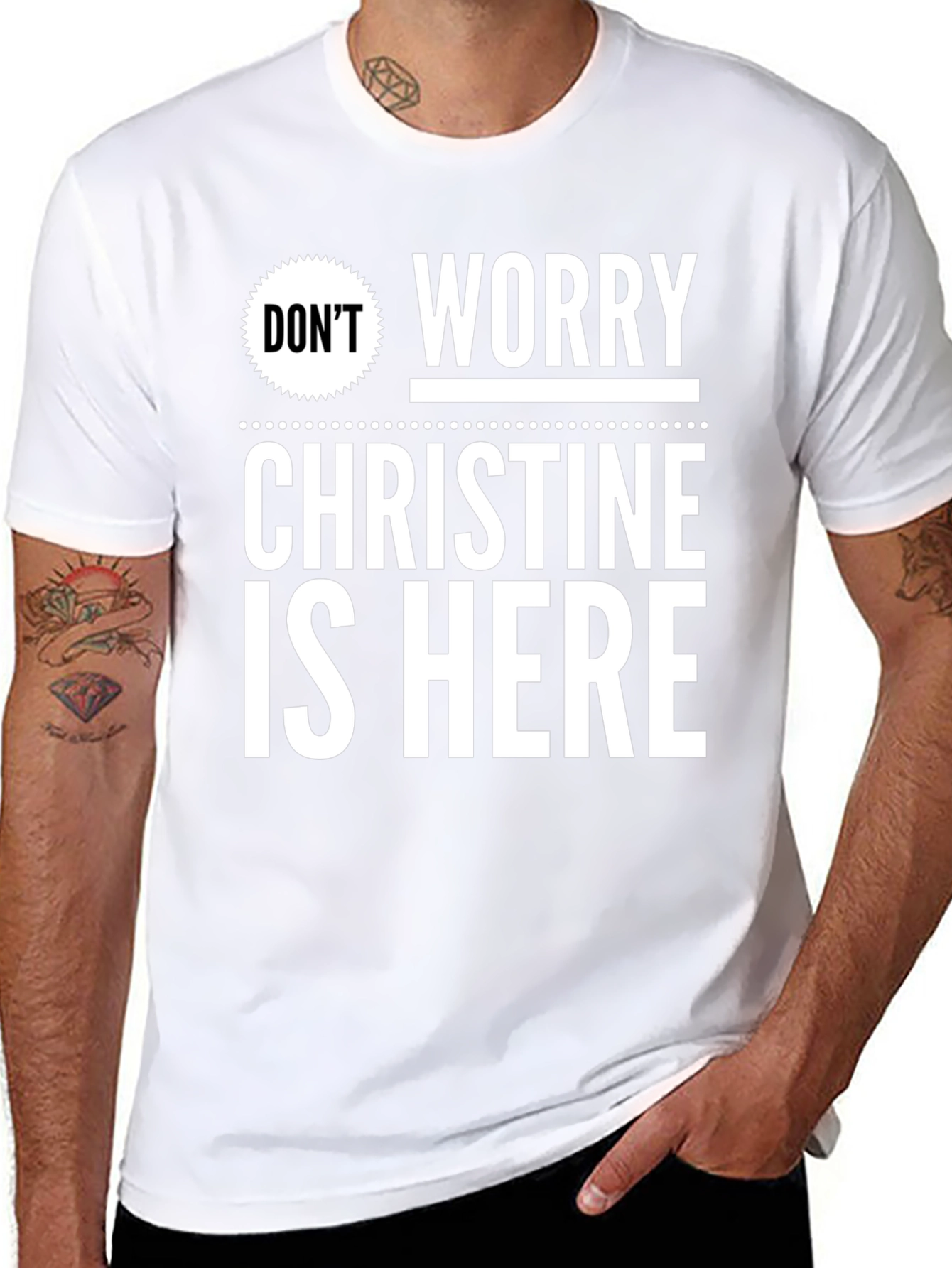 Dont Worry Christine Is Here T-Shirt