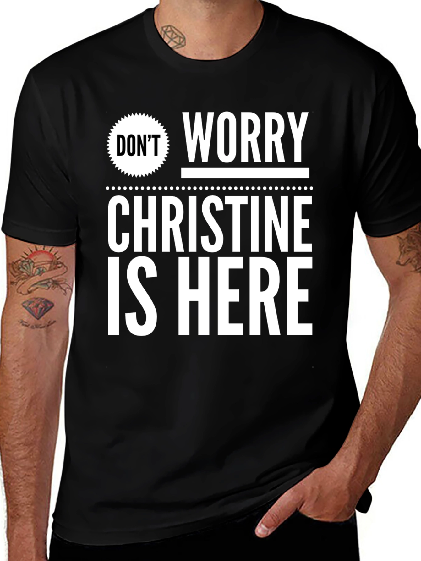 Dont Worry Christine Is Here T-Shirt
