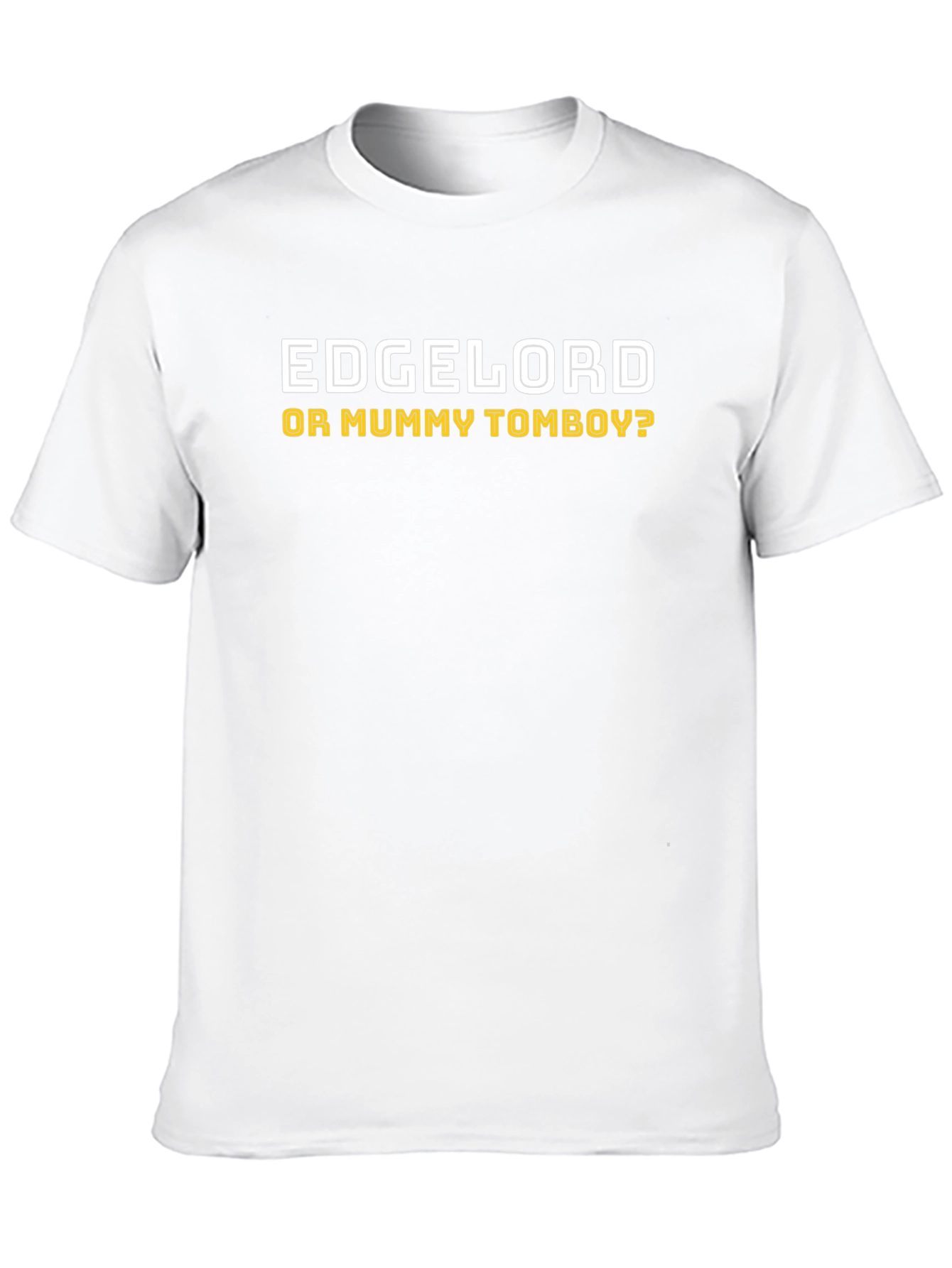Edgelord or Mummy Tomboy? Graphic Tee