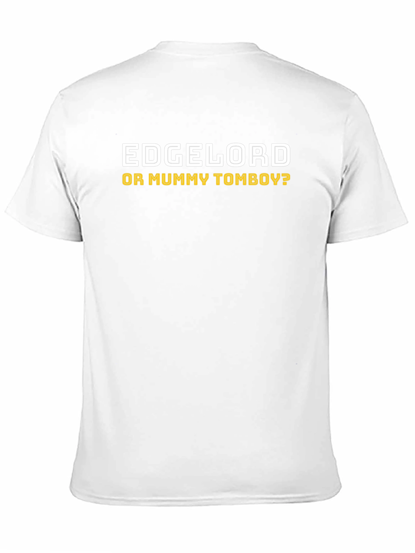 Edgelord or Mummy Tomboy? Graphic Tee