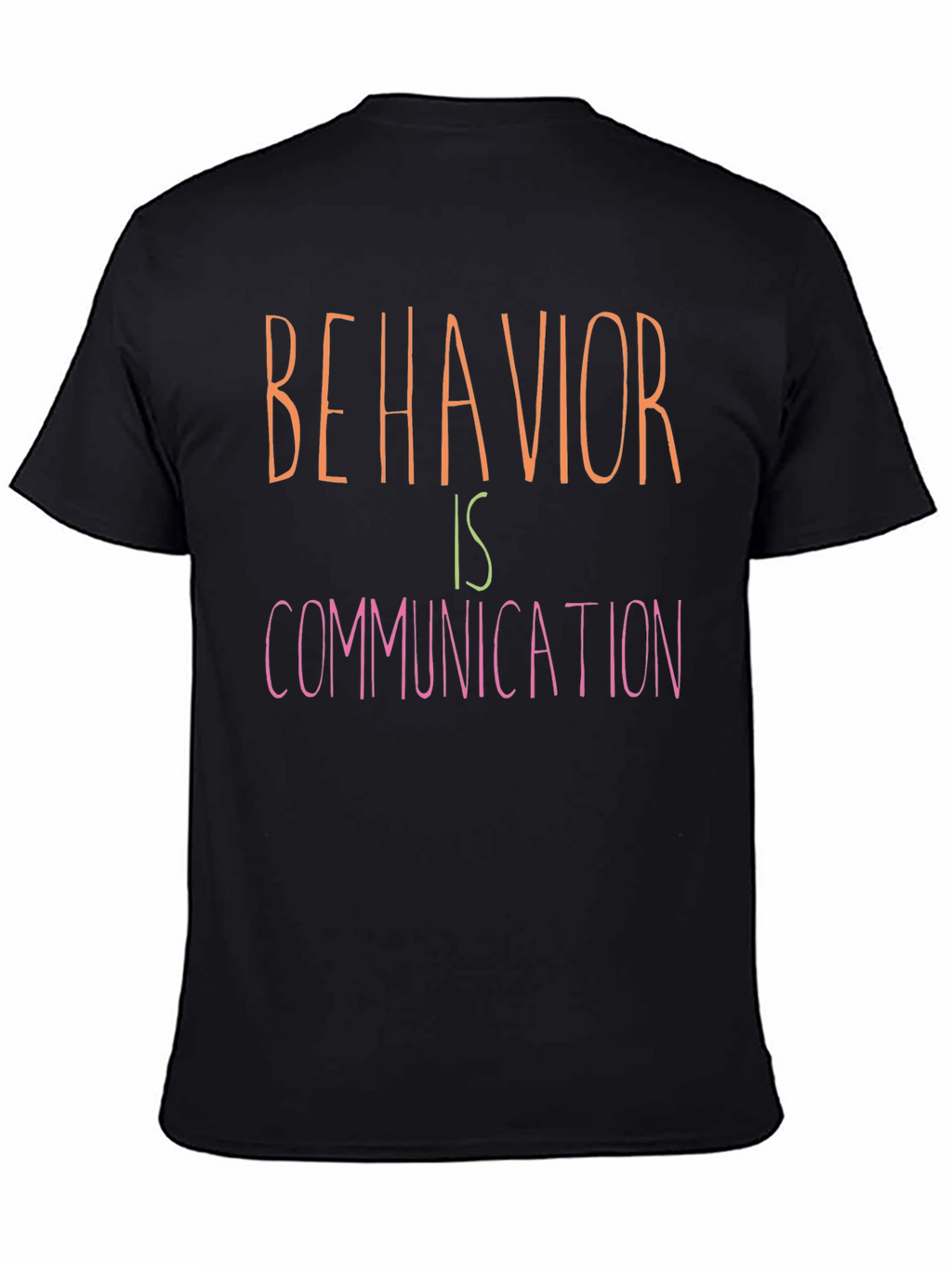 Behavior is Communication T-Shirt