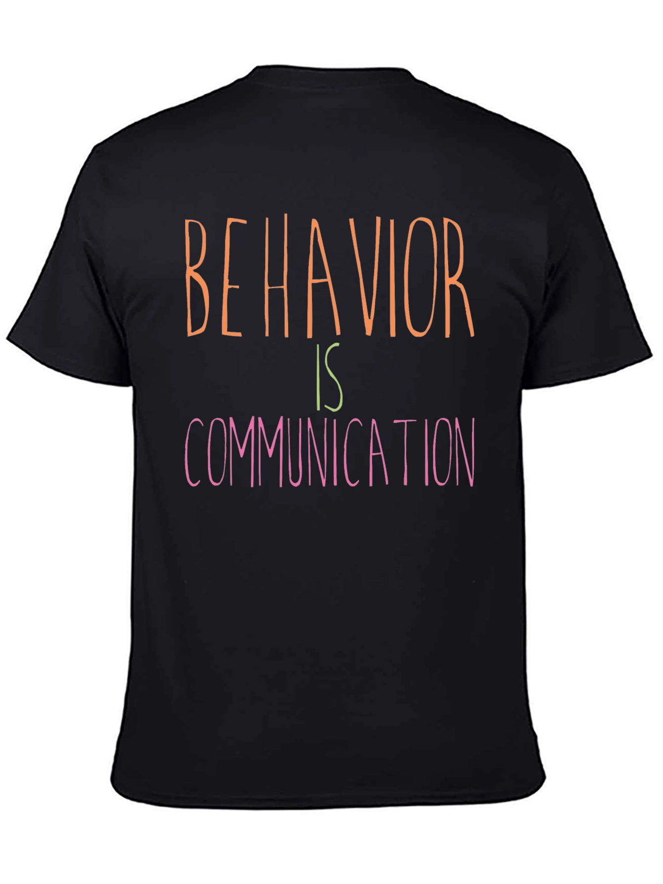 Behavior is Communication T-Shirt