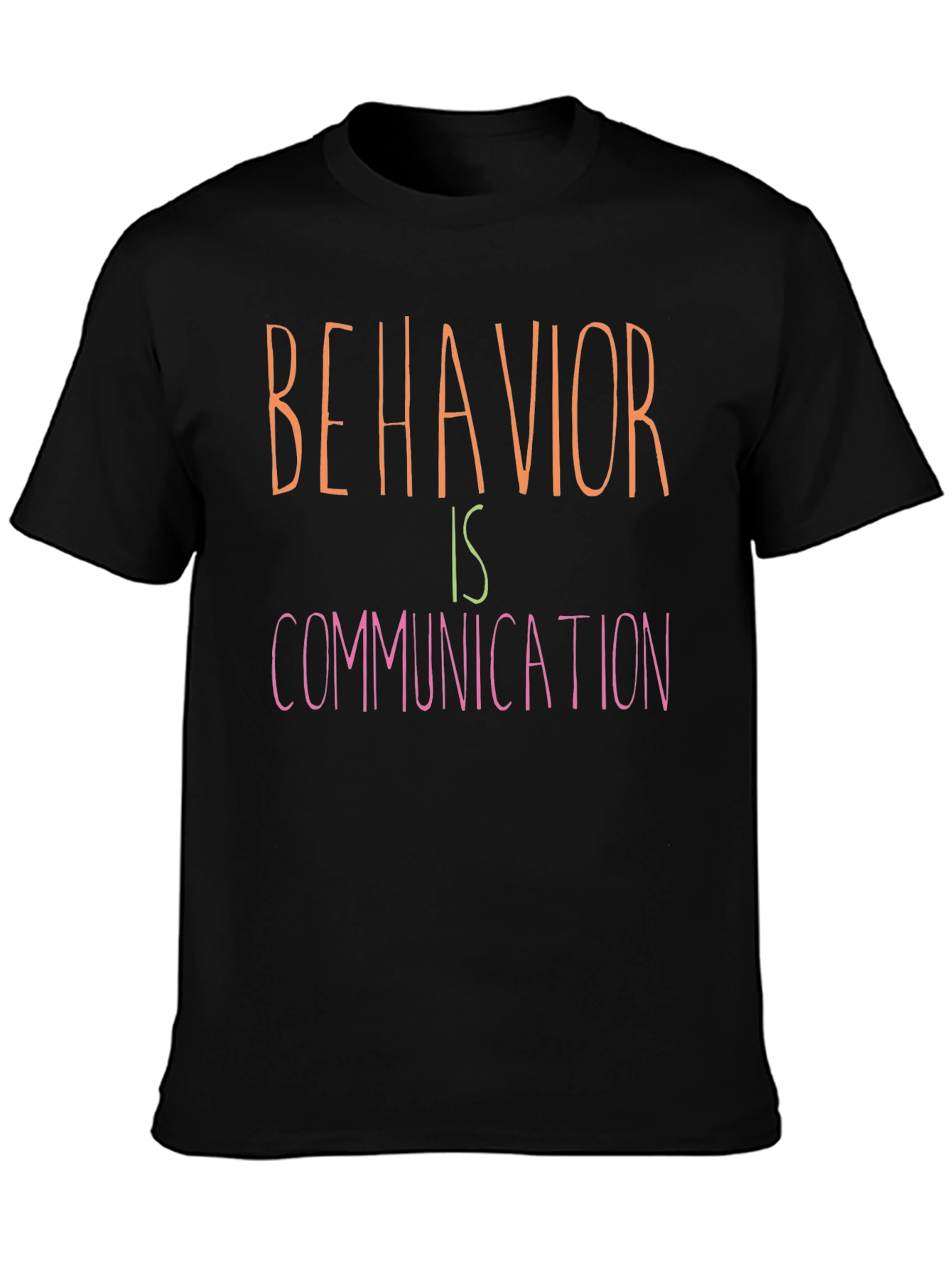 Behavior is Communication T-Shirt