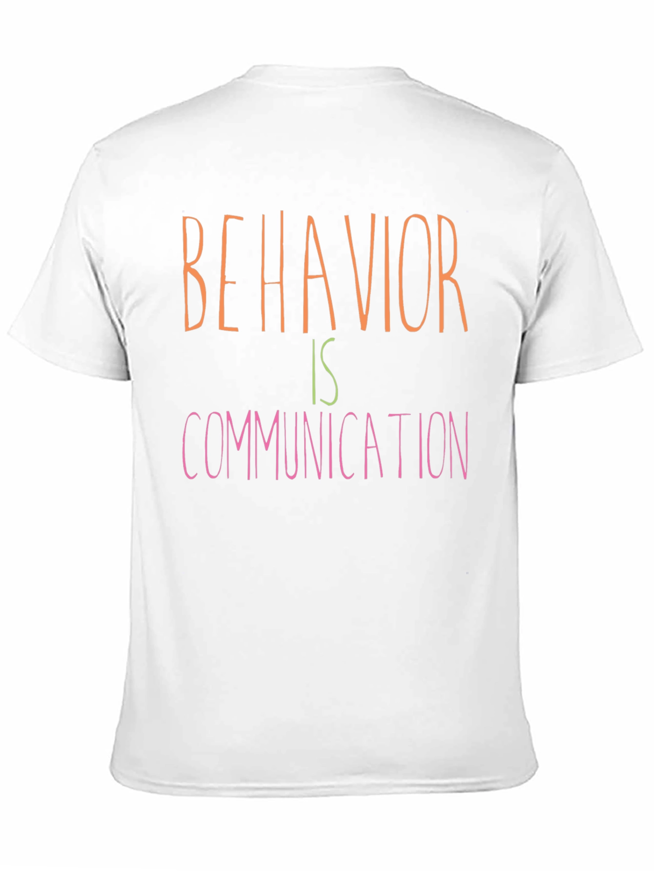 Behavior is Communication T-Shirt